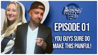 Ascendance | S3E01 | You Guys Sure Do Make This Painful!