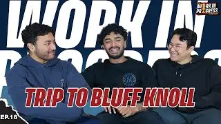 TRIP TO BLUFF KNOLL | FULL POD EP 18