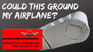 Could This Small Thing GROUND My Airplane | Mooney Service Bulletin  M20-345 Inspection