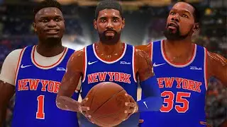 What If KD Kyrie and Zion Joined The Knicks in 2019?