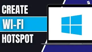 How to Create Wifi Hotspot in Windows 10/11 [Full Guide!]