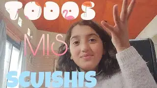 NO LO PUDE EDITAR😞 TODOS MIS SCUISHIS!!!