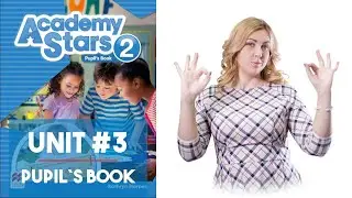 ACADEMY STARS 2. UNIT #3. OUR THINGS. PUPIL’S BOOK
