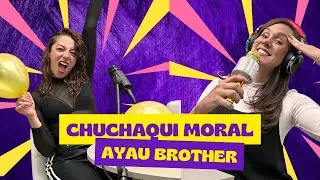 AYAU BROTHER Chuchaqui Moral