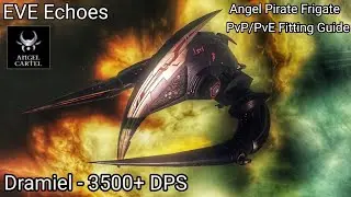 EVE Echoes - Angel Frigate Dramiel - PvP/PvE Fitting Guide - Angel Cartel Pirate Frigate - 3500DPS