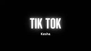 Kesha - TiK ToK (Song)