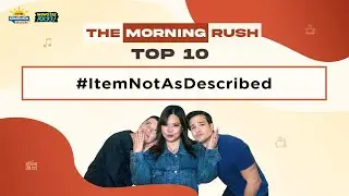 TMR TOP 10: ItemNotAsDescribed | The Morning Rush | RX931