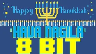 Hava Nagila (Boss Level Hyperspeed Remix) [8 Bit Tribute to Hanukkah] - 8 Bit Universe