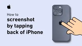 How To Take A Screenshot By Tapping The Back Of Your iPhone!