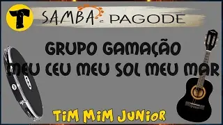 Grupo Gamação »» Meu ceu meu sol meu mar 'com LETRA'