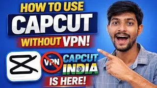 Capcut India 🇮🇳 | How to Use Capcut without VPN 2026 Telugu