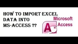 How to Import Excel Data into Ms-Access?