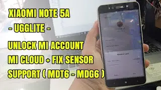 Xiaomi Redmi Notes 5A Ugglite Unlock Remove Account Mi | Fix Sensor MIUI 9 2018