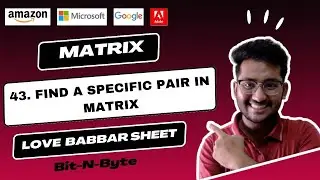 43. Find a specific pair in matrix | Matrix | Love Babbar 450 DSA | GFG