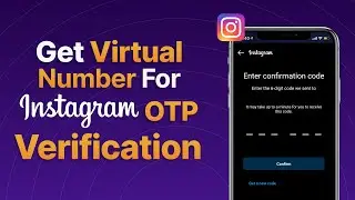 How to Get a Virtual Phone Number for Instagram OTP Verification?