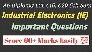 ap diploma 5th sem C16,C20 industrial electronics important questions|ap diploma important questions
