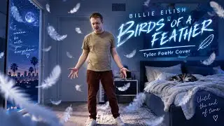 🪶 BIRDS OF A FEATHER 🕊️🕊️ - Billie Eilish (Cover by Tyler FoeHr)