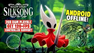 🚀 Best Hollow Knight: Silksong Mobile Port Ever! – New v1.1 Update with 120 FPS & Offline Gameplay