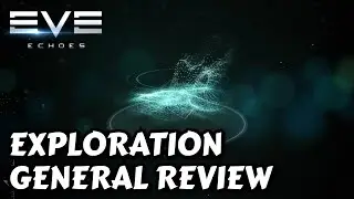 Exploration Feature - General Review - Fake Rumors - Conclusions | EVE Echoes