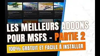 Revue des meilleurs addons 100% gratuits pour MSFS - Partie 2