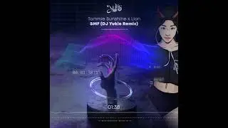 Tommie Sunshine x Lion - SMF (DJ Yukie Remix)