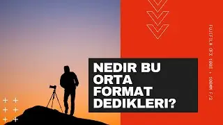 Orta Format Kullanmak Nasıl Bir His? Fujifilm GFX 50S Tecrübelerim