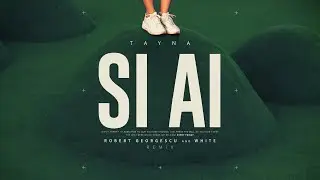 Tayna - Si Ai | Robert Georgescu and White Remix