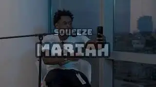 Mariah - Squeeze