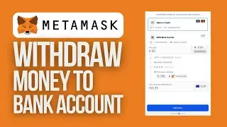 How to Withdraw Money from MetaMask to Bank Account