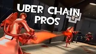 [TF2] Uber Chain Pros