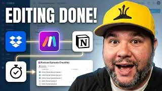 Delegate Your Podcast Editing...with Automation! (Make, Dropbox, Notion, Gmail Tutorial)