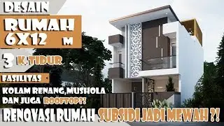 Desain rumah lahan 6x12 m 3 kamar tidur fasilitas kolam renang rooftop dan mushola