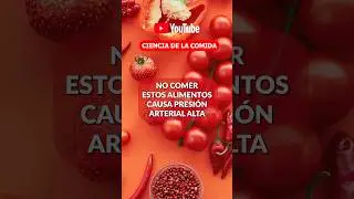 NO COMER ESTOS ALIMENTOS CAUSA PRESIÓN ARTERIAL ALTA #salud #cienciadelacomida #presiónarterial