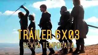 Juego de Tronos 6x03: Tráiler Subtitulado