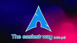 THE EASIEST WAY TO INSTALL ARCH LINUX IN 2024 (with gui).