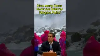 How many times have you been to Niagara Falls?