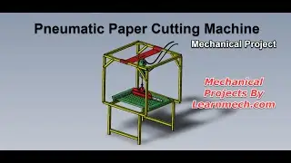 Pneumatic Paper Cutting Machine - Mini Mechanical Projects