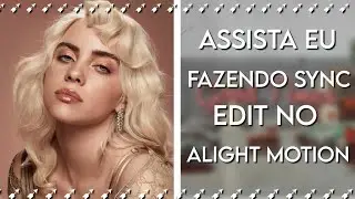 Assista-me fazendo sync edit pelo alight motion