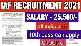 IAF RECRUITMENT 2021// ALL INDIA JOB // ALL CAN APPLY // GOVT. JOB// SARKARI NAUKARI