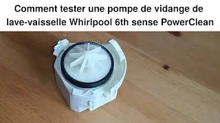 Pompe de vidange de lave-vaisselle: comment tester, savoir si elle fonctionne, marche bien ou HS