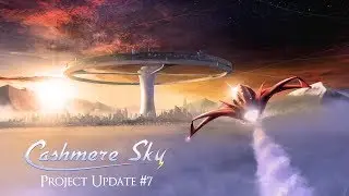 Cashmere Sky Project Update 7