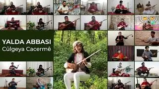 Yalda Abbasi - Cûlgeya Cacermê - جولگه جاجرم - یلدا عباسی