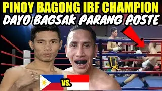 LATEST FIGHT! PINOY BAGONG IBF CHAMPION | DAYO BAGSAK PARANG POSTE!