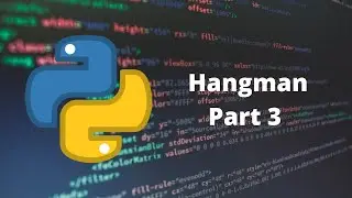 Hangman Part 3 - Basics of Python - Chroniva
