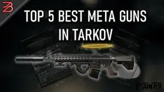 TOP 5 BEST Gun Builds in Escape From Tarkov