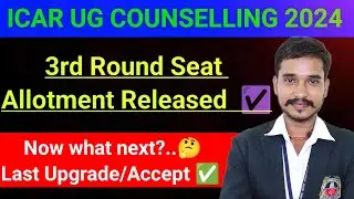 Upgrade or Accept? ICAR 2024 3rd Round Secrets You Must Know! 🔥