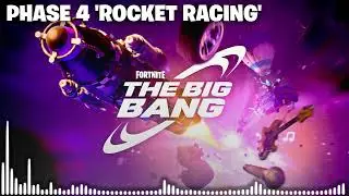 Fortnite The Big Bang Live Event Music Phase 4 - Rocket Racing