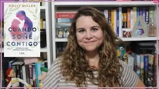 Reseña: Cuando soñé contigo (Holly Miller)