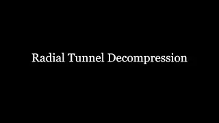 Radial Tunnel Decompression Surgery