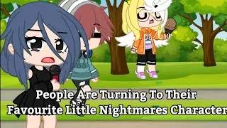People Are Turning To Their Favourite Little Nightmares Character || Gacha Club Little Nightmares ||